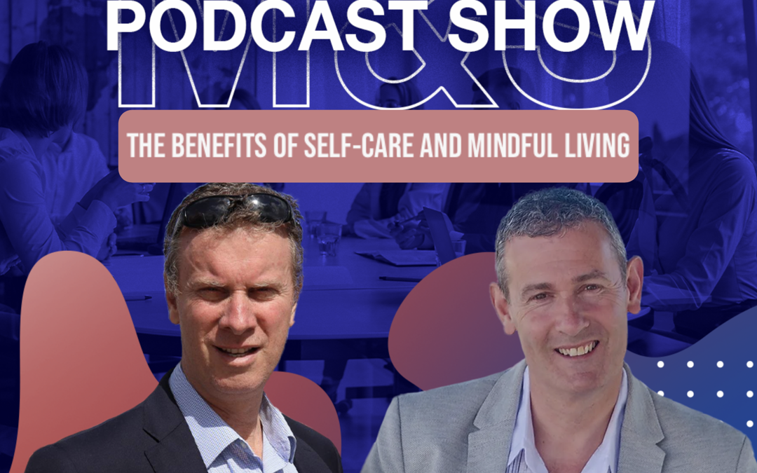 Episode 57 The Benefits of Self-Care and Mindful Living